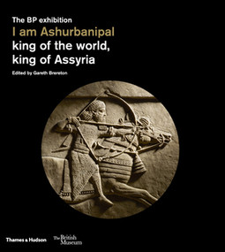 I am Ashurbanipal (King of the World, King of Assyria) by Gareth Brereton, 9780500480441