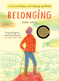 Belonging (A German Reckons with History and Home) - 9781476796635 by Nora Krug