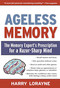 Ageless Memory (The Memory Expert's Prescription for a Razor-Sharp Mind) by Harry Lorayne, 9781579128241