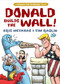 Donald Builds the Wall by Eric Metaxas, Tim Raglin, 9781684510290
