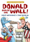 Donald Builds the Wall by Eric Metaxas, Tim Raglin, 9781684510290