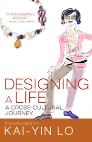 Designing a Life (A Cross-Cultural Journey) by Kai-Yin Lo, 9789887963837