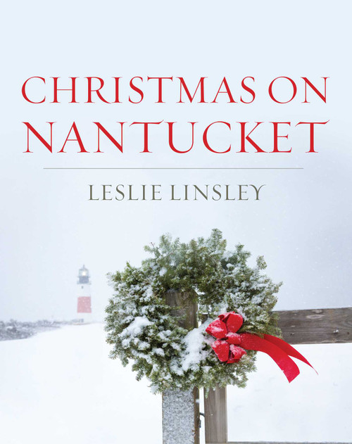 Christmas on Nantucket by Leslie Linsley, 9781493044948