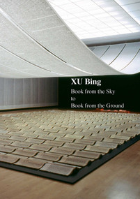 Xu Bing (Book from the Sky to Book from the Ground) by Xu Bing, 9781788840620