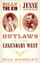 Billy the Kid and Jesse James (Outlaws of the Legendary West) by Bill Markley, 9781493038381