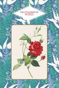 The Little Book of Roses by Michel Beauvais, 9782379640810