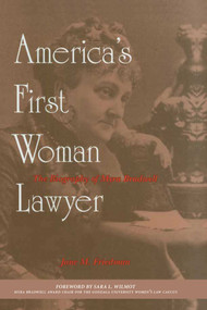 America's First Woman Lawyer (The Biography of Myra Bradwell) by Jane M. Friedman, Sara Wilmot, 9781633886308