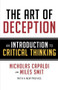 The Art of Deception (An Introduction to Critical Thinking) by Nicholas Capaldi, Miles Smit,, 9781633885981