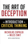 Art of Deception (An Introduction to Critical Thinking) by Nicholas Capaldi, Miles Smit, 9781633885981