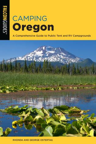 Camping Oregon (A Comprehensive Guide to Public Tent and RV Campgrounds) - 9781493053933 by Rhonda and George Ostertag, 9781493053933