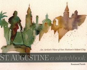 St. Augustine (A Sketchbook) by Rosamond Parrish, 9781683340744