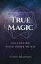 True Magic (Unleashing Your Inner Witch) by Cyndi Brannen, 9781789042436