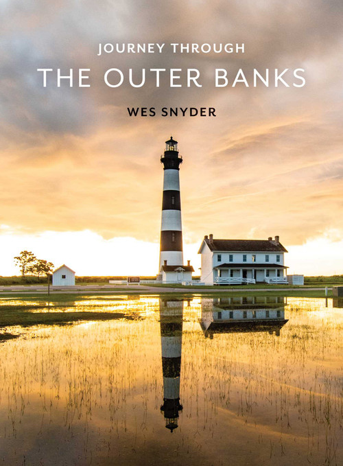 Journey Through the Outer Banks by Wes Snyder, 9781493048939