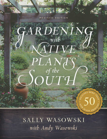 Gardening with Native Plants of the South - 9781493038800 by Sally Wasowski, Andy Wasowski, 9781493038800