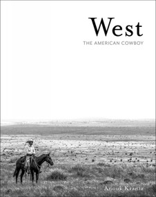 West (The American Cowboy) by Anouk Masson Krantz, 9781864708394
