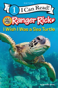 Ranger Rick: I Wish I Was a Sea Turtle - 9780062432322 by Jennifer Bové, 9780062432322