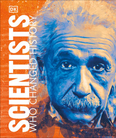 Scientists Who Changed History by DK, 9781465482488