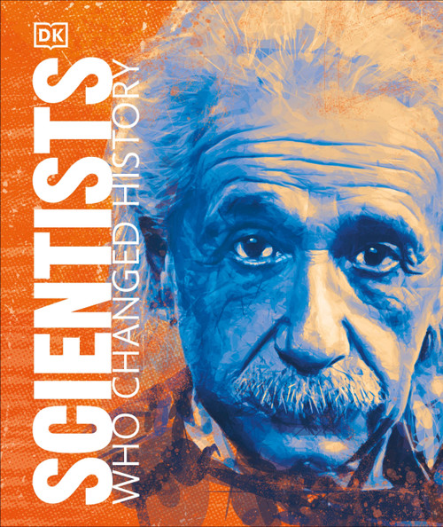 Scientists Who Changed History by DK, 9781465482488