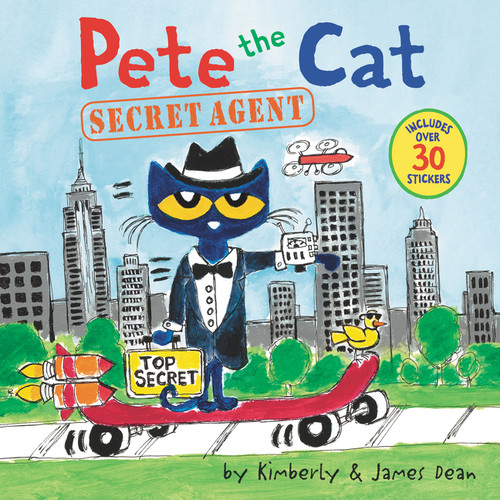 Pete the Cat: Secret Agent by James Dean, James Dean, Kimberly Dean, 9780062868428