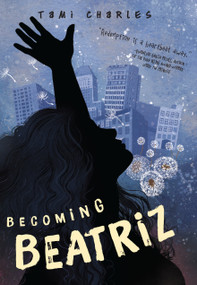 Becoming Beatriz by Tami Charles, 9781580897785