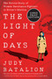 The Light of Days (The Untold Story of Women Resistance Fighters in Hitler's Ghettos) - 9780062999870 by Judy Batalion, 9780062999870
