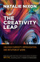 The Creativity Leap (Unleash Curiosity, Improvisation, and Intuition at Work) by Natalie Nixon, 9781523088256
