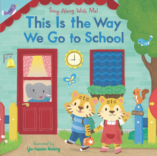 This Is the Way We Go to School by Yu-hsuan Huang, 9781536208320