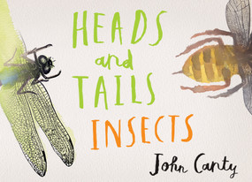 Heads and Tails: Insects by John Canty, John Canty, 9781536207842