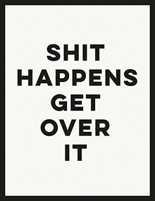 Shit Happens Get Over It (Miniature Edition) by Summersdale, 9781786850218