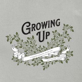 Growing Up (A Modern Memory Book for the School Years) by Korie Herold, Paige Tate & Co., 9781944515966