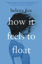 How It Feels to Float - 9780525554363 by Helena Fox, 9780525554363