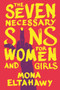 The Seven Necessary Sins for Women and Girls by Mona Eltahawy, 9780807013816