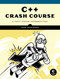 C++ Crash Course (A Fast-Paced Introduction) by Josh Lospinoso, 9781593278885