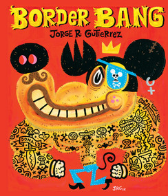 Border Bang (Bilingual Edition) by Jorge R. Gutiérrez, Guillermo del Toro, 9782374950419