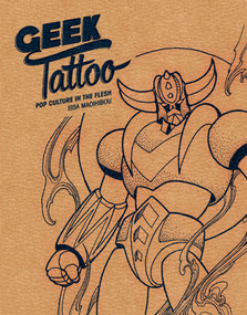 Geek Tattoo (Pop Culture in the Flesh) by Issa Maoihibou, 9782374950747