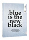 Blue is the New Black (The 10 Step Guide to Developing and Producing a Fashion Collection) by Susie Breuer, 9789063693404