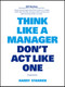 Think Like a Manager by Harry Starren, 9789063693473