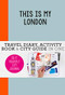 This is my London (Do-It-Yourself City Journal) by Petra de Hamer, 9789063693954