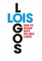 LOIS Logos (How to Brand with Big Idea Logos) by George Lois, 9789063693992
