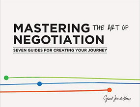 Mastering the Art of Negotiation (Seven Guides for Creating your Journey) by Geurt Jan de Heus, 9789063694319