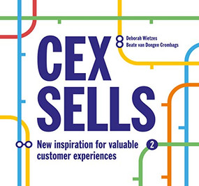 CEX Sells (New Inspiration for Valuable Customer Experiences) by Deborah Wietzes, Beate van Dongen, 9789063694449