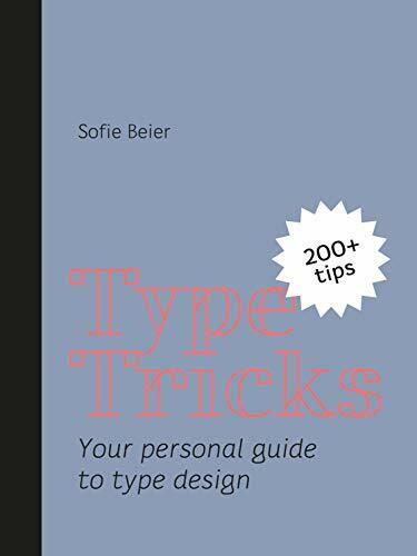 Type Tricks (Your Personal Guide to Type Design) by Sofie Beier, 9789063694586