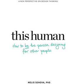 This Human (How to Be the Person Designing for Other People) by Melis Senova, 9789063694609