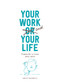 Your Work and Your Life (Towards a True Win-Win) by Pauwels Krist, 9789063694692