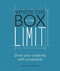 When the Box is the Limit (Drive your Creativity with Constraints) by Walter Vandervelde, 9789063695125