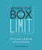 When the Box is the Limit (Drive your Creativity with Constraints) by Walter Vandervelde, 9789063695125
