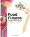 Food Futures by Chloe Rutzerveld, 9789063695170