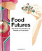 Food Futures by Chloe Rutzerveld, 9789063695170