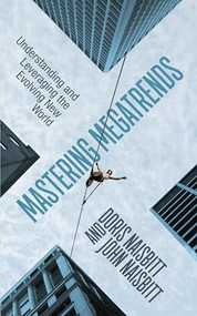 Mastering Megatrends (Understanding and Leveraging the Evolving New World) by Doris Naisbitt¬†, John Naisbitt, 9781722502829