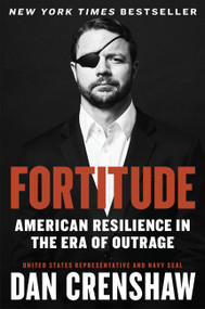 Fortitude (American Resilience in the Era of Outrage) by Dan Crenshaw, 9781538733301